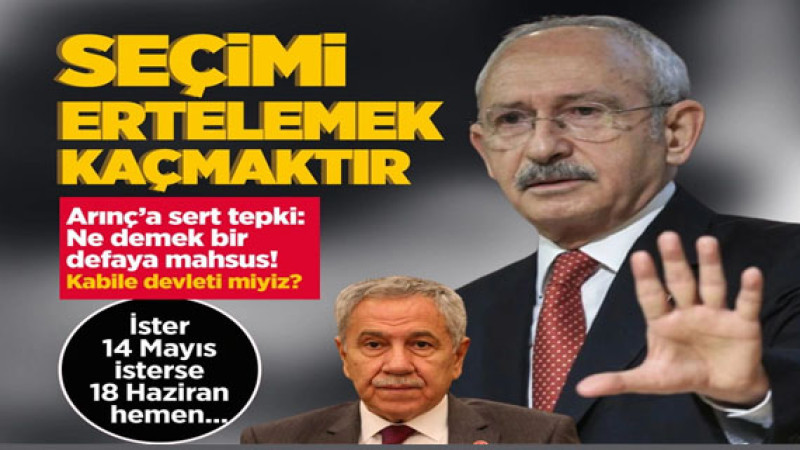 CHP lideri Kemal Kılıçdaroğlu: 'Seçim ertelenemez, hemen tarih belirlensin''