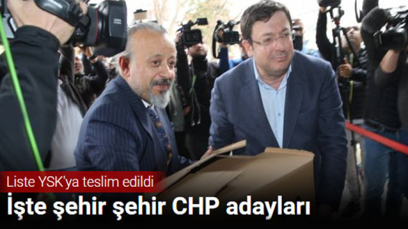 Son dakika... CHP'de milletvekili adayları belli oldu! İşte il il CHP milletvekili adayları