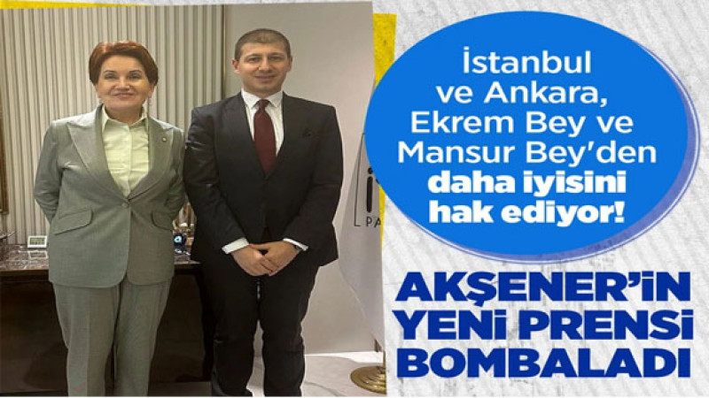 İYİ Parti: İstanbul ve Ankara, Ekrem Bey ve Mansur Bey'den daha iyisini hak ediyor