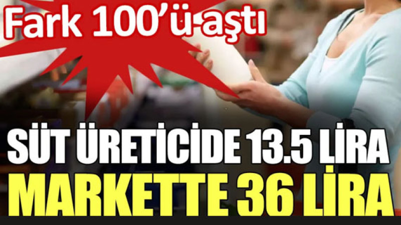 Sütte Fiyat Adaletsizliği: Üreticiye 13.5, Marketlere 36 Lira