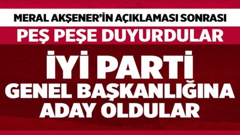 İYİ Parti Genel Başkanlık Yarışında İki İsim: Müsavat Dervişoğlu ve Koray Aydın