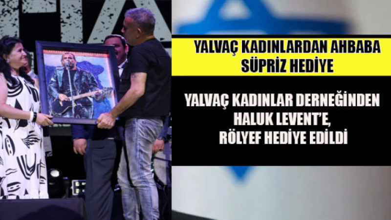 Yalvaç Kadınlardan Ahbaba Süpriz Hediye