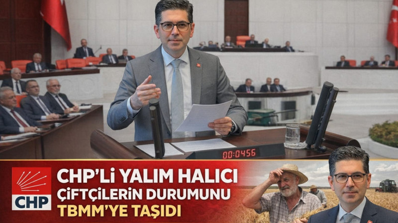 “Tarımda Alarm Zilleri: Çiftçi Borçlu, Destek Yok, Üretim Çöküyor” CHP’li Yalım Halıcı çiftçilerin d