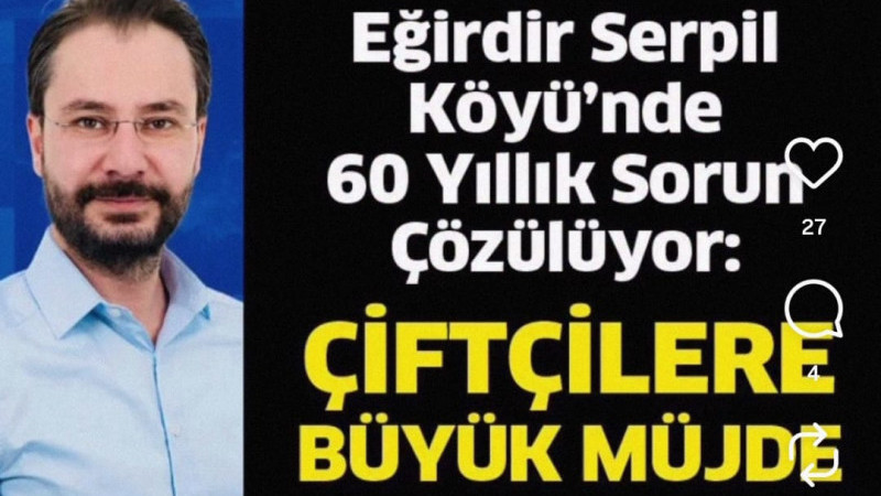 AK Parti İl Başkanı Er’den Eğirdir Serpil Köyüne müjde 60 yıldır tapu sorunu nedeniyle oluşan mağdur