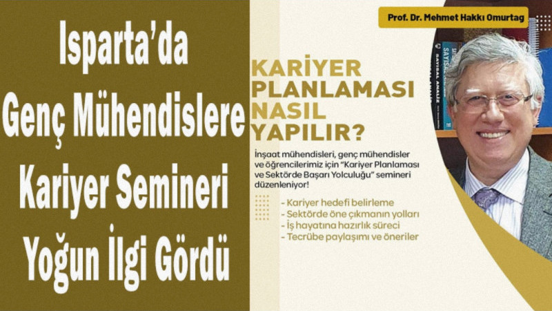 Isparta’da Genç Mühendislere Kariyer Semineri Yoğun İlgi Gördü