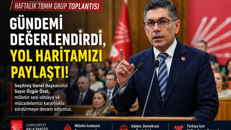 Seçilmiş Genel Başkanımız Sayın Özgür Özel’in gündemi değerlendirdiği haftalık TBMM Grup Toplantımız