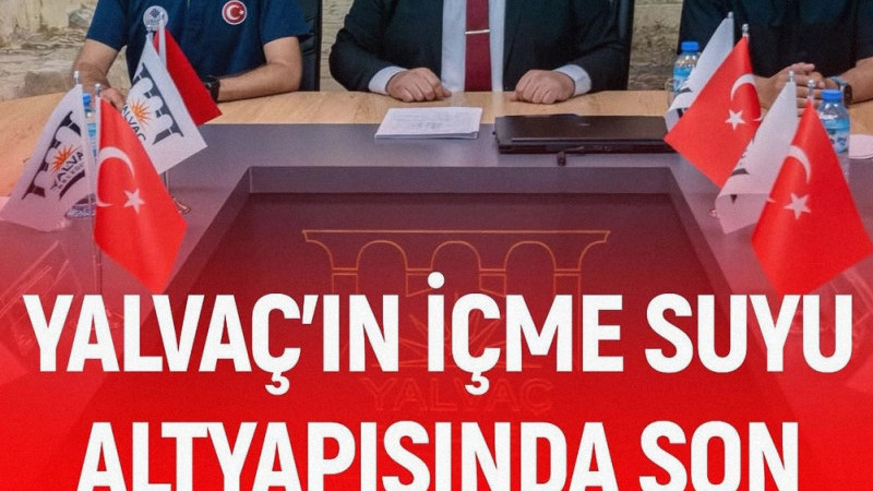 Yalvaç'ın İçme Suyu Altyapısında Son Aşamaya Gelindi