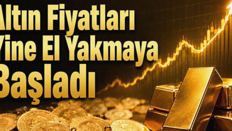 Altın Fiyatları Yine El Yakmaya Başladı