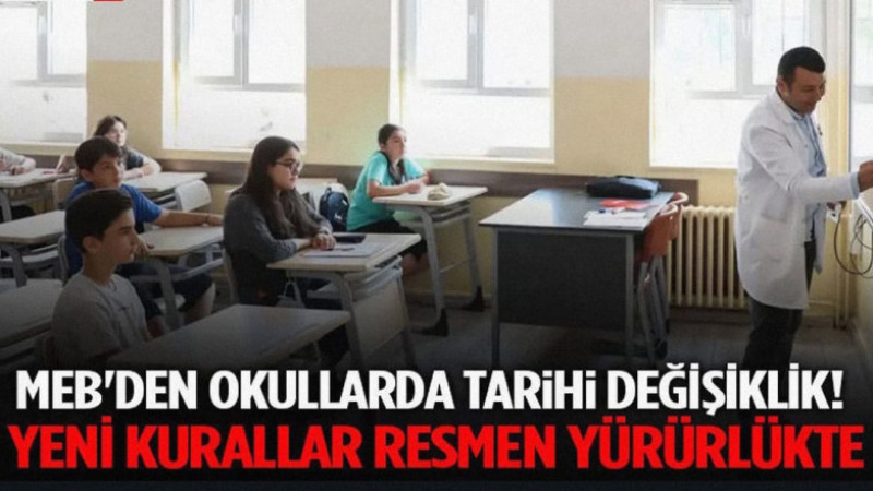 Meb'den Okullarda Tarihi Değişiklik! Yeni Kurallar Resmen Yürürlükte