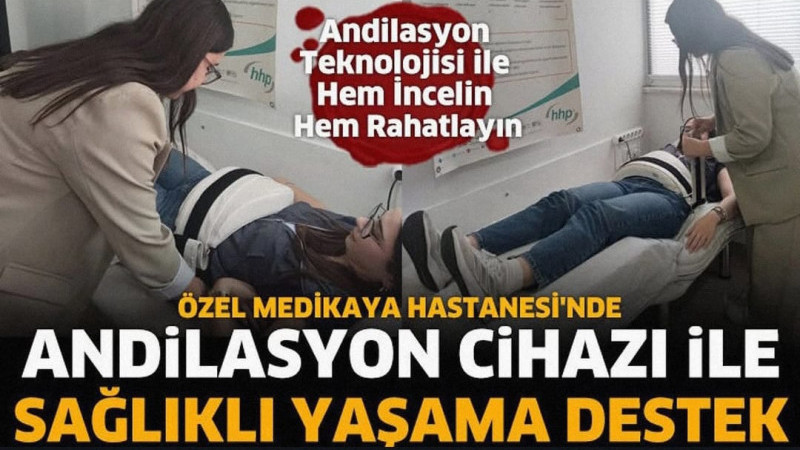 Andilasyon Teknolojisi ile Hem İncelin Hem Rahatlayın Özel Medikaya Hastanesi'nde Andilasyon Cihazı 