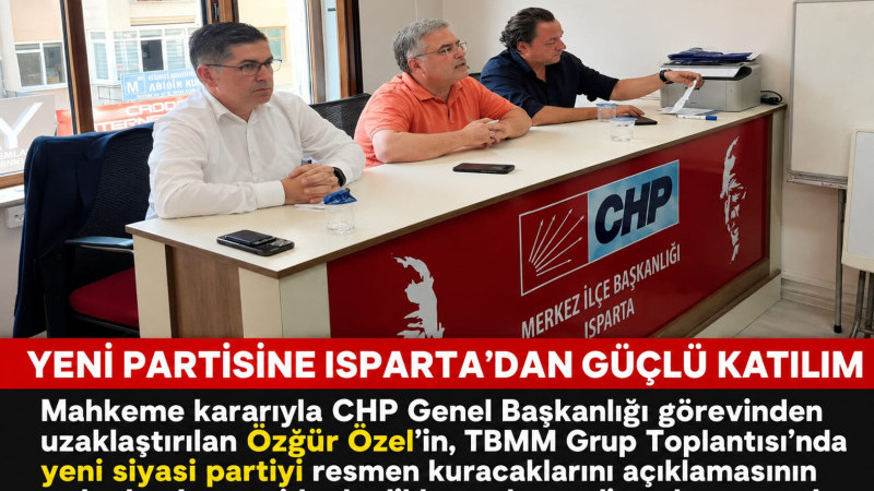 Özgür Özel’in Yeni Partisine Isparta’dan Güçlü Katılım
