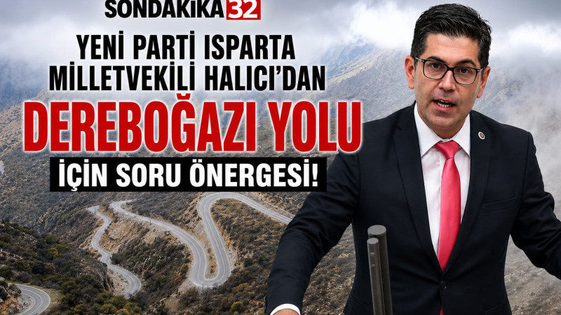 Milletvekili Halıcı'dan, 'Dereboğazı' Soru Önergesi!