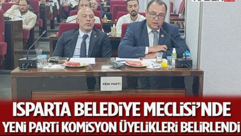 Isparta Belediye Meclisi’nde Yeni Parti Komisyon Üyelikleri Belirlendi