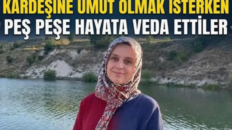 Kardeşine Umut Olmak İsterken Peş Peşe Hayata Veda Ettiler