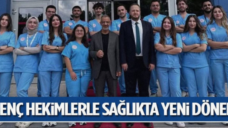 Genç Hekimlerle Sağlıkta Yeni Dönem