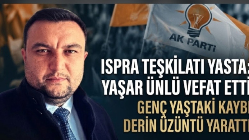 AK Parti Isparta Teşkilatının Acı Kaybı: Yaşar Ünlü Hayatını Kaybetti