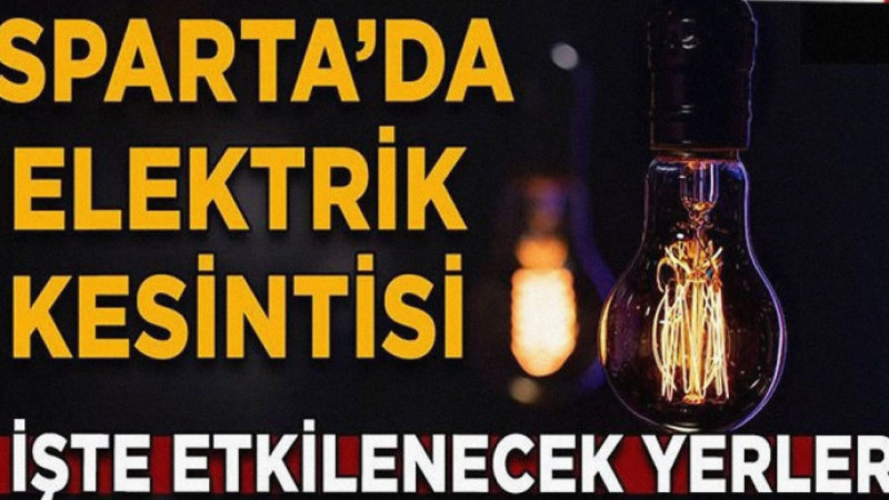 Isparta'da Yarın Saatlerce Elektrik Olmayacak: İşte Kesintiden Etkilenecek Mahalleler!