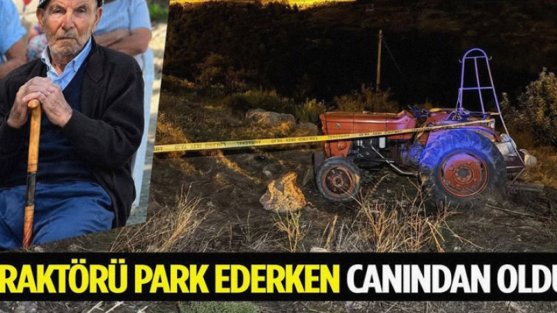 Manavgat'ta Kahreden Kaza: Park Etmeye Çalıştığı Traktörden Düşerek Can Verdi