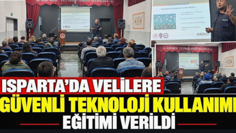 Isparta’da Anneler ve Babalar Dijital Dünyaya Karşı Bilinçleniyor: Velilere Kritik Siberay Eğitimi!
