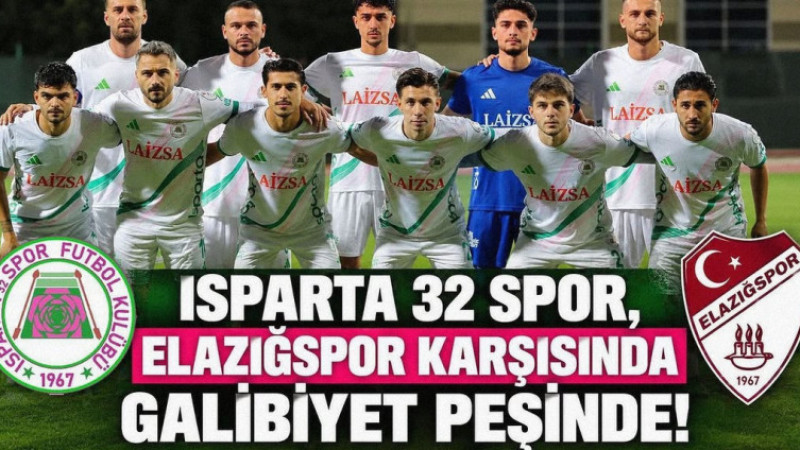 Isparta 32 Spor’da Tek Hedef 3 Puan: Elazığspor Karşısında Kritik Randevu!