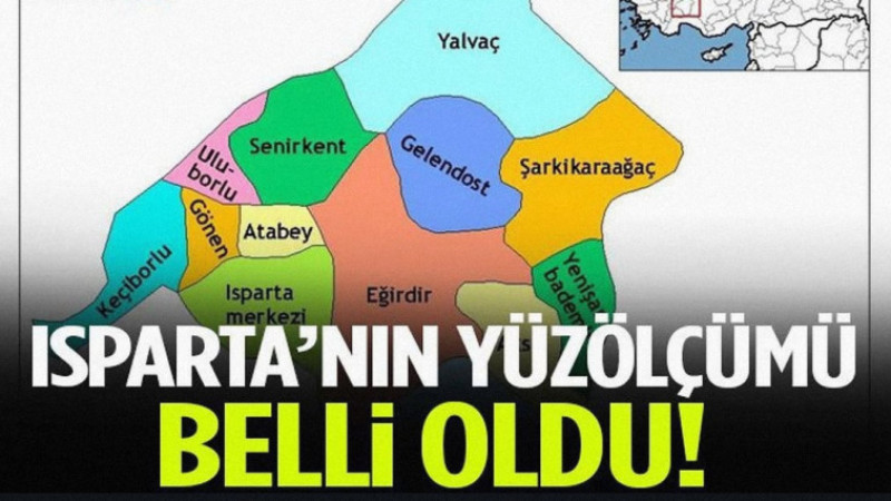Türkiye’nin İl Yüzölçümleri Güncellendi: İşte Isparta’nın Yeni Haritadaki Yeri ve Sıralaması!