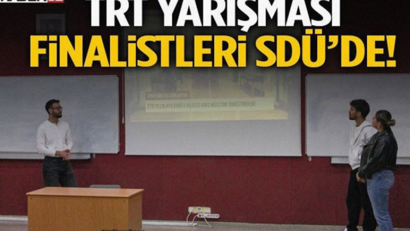 Geleceğin İletişimcileri Isparta'da Buluştu: TRT Yarışması Finalistleri SDÜ’de Deneyimlerini Paylaşt