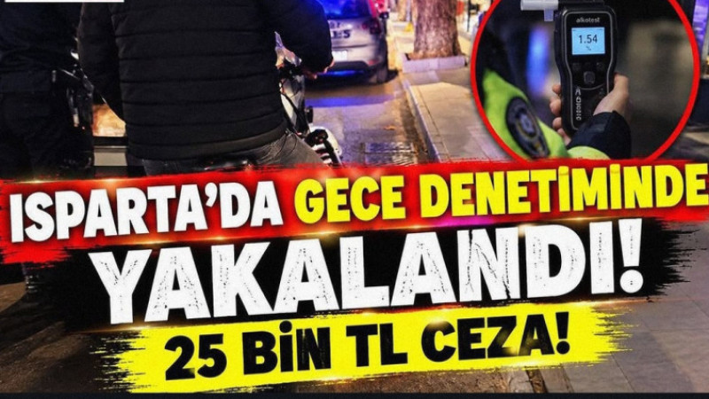 Isparta’da Alkollü Elektrikli Bisiklet Sürücüsüne Ceza Yağdı: 25 Bin TL Ceza Kesildi!