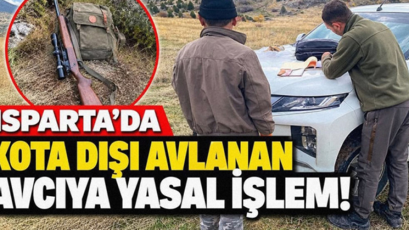 Isparta’da Kaçak Avcıya Geçit Yok: Kota Dışı Avlanan Şahsa Suçüstü!