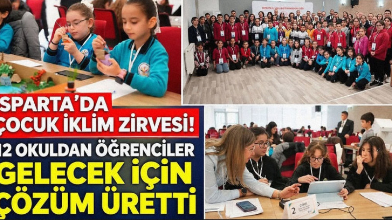 Isparta'da Geleceğin Çevrecileri Buluştu: Çocuk İklim Zirvesi'nde Çözüm Önerileri Yarıştı