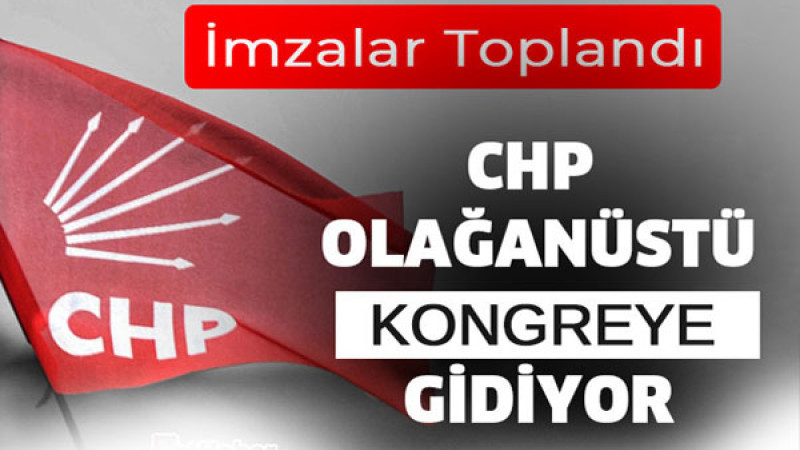 CHP Olağanüstü Kongresine Gidiyor!