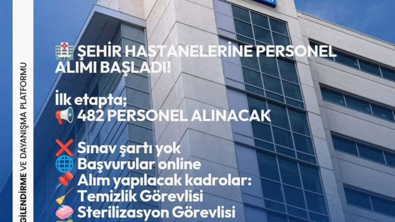 ŞEHİR HASTANELERİNE PERSONEL ALIMI BAŞLADI!