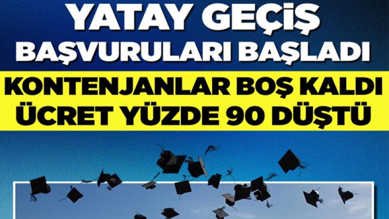 691 bin TL'ydi, 75 bin TL'ye geriledi! Kontenjan boş kaldı ücret yüzde 90 düştü