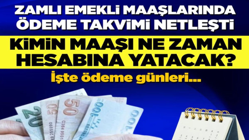 Zamlı Emekli Maaşlarında Ödeme Takvimi Netleşti
