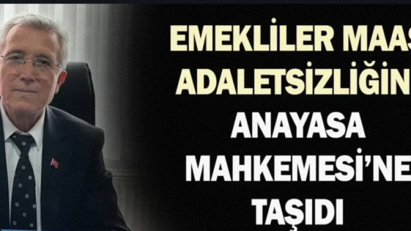  Emekli maaş artışlarında yaşanan eşitsizliklerin giderilmesi talebiyle Anayasa Mahkemesi’ne (AYM) r