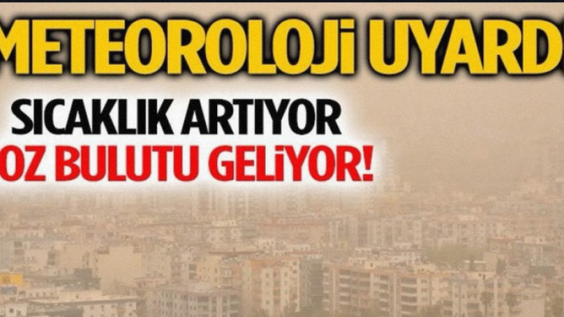 Meteoroloji’den Sarı Kodlu Uyarı: Afrika Tozları Türkiye’yi Etkisi Altına Alacak