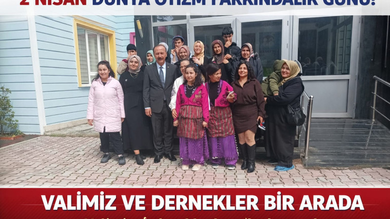 2 NİSAN DÜNYA OTİZM FARKINDALIK GÜNÜ’NDE ANLAMLI BULUŞMA