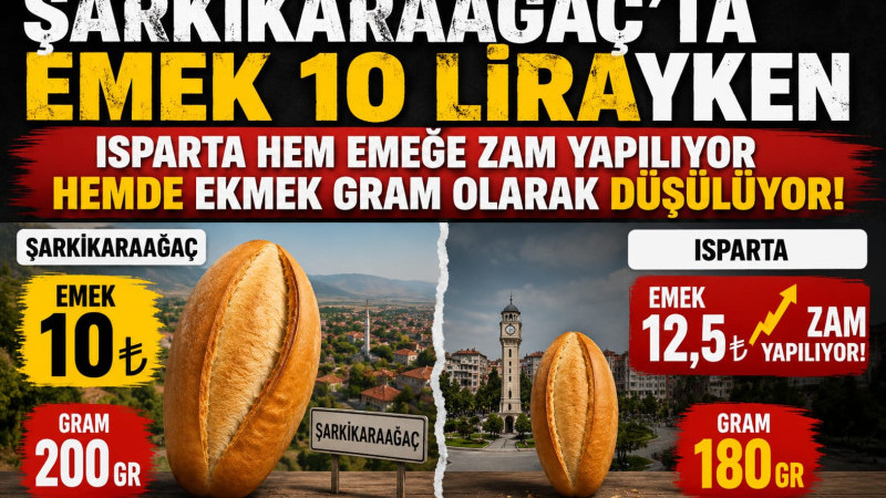 Şarkikaraağaç’ta 10 TL, Isparta’da Zam ve Gramaj Tartışması