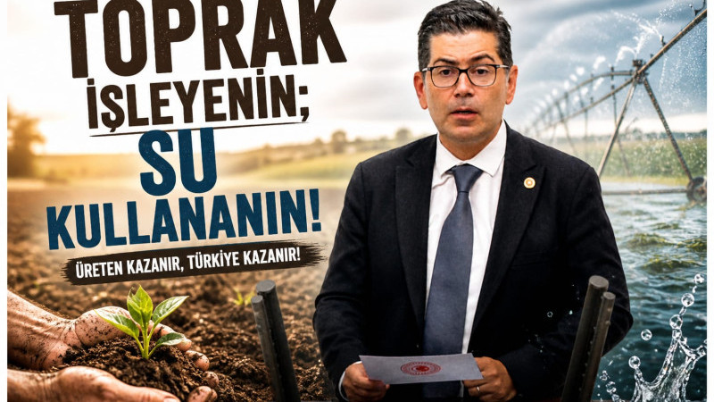 Toprak işleyenin; su kullananın! 