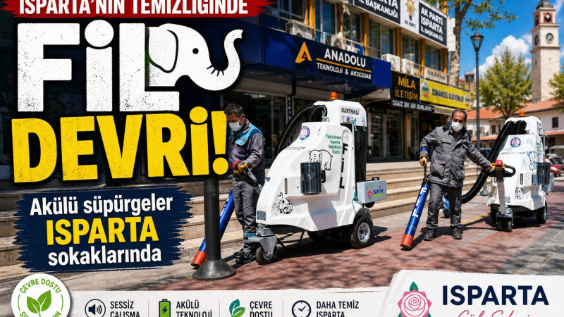 Isparta’nın temizliğinde “Fil” devri: Akülü süpürgeler Isparta sokaklarında