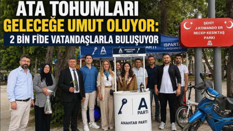 ATA TOHUMLARI GELECEĞE UMUT OLUYOR: 2 BİN FİDE VATANDAŞLARLA BULUŞUYOR