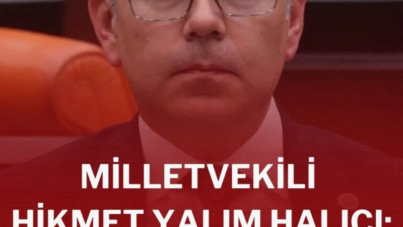Isparta CHP Milletvekili Hikmet Yalım Halıcı: