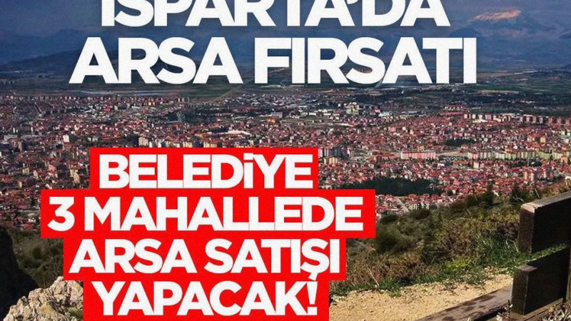 Belediye 3 Mahallede Arsa Satışı Yapacak!