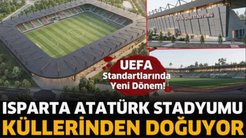 Isparta Atatürk Stadyumu Küllerinden Doğuyor