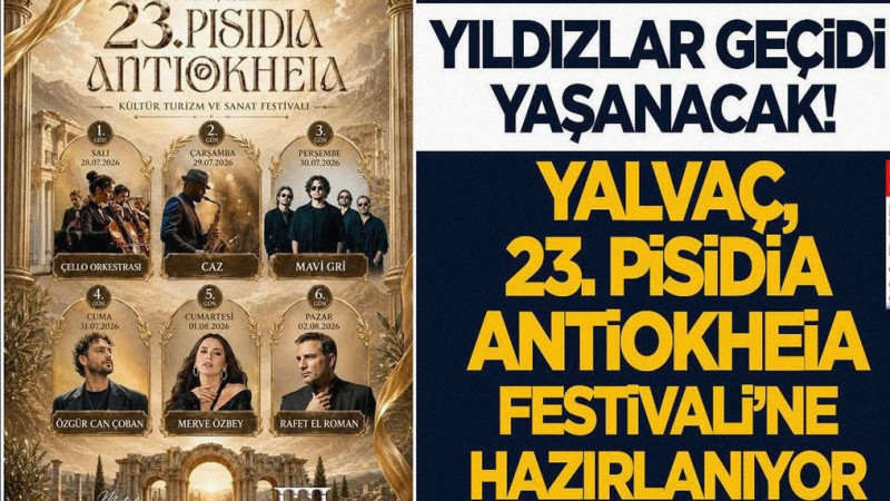 Yalvaç, 23. Pisidia Antiokheia Festivali’ne Hazırlanıyor: