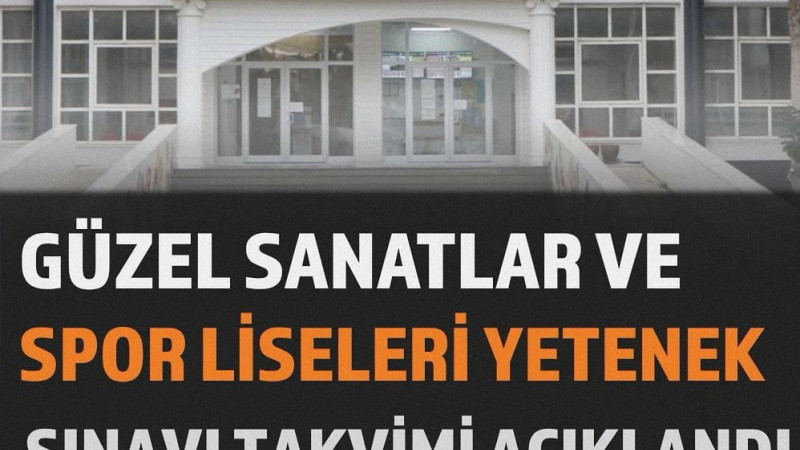 Güzel Sanatlar ve Spor Liseleri Yetenek Sınavı Takvimi Açıklandı