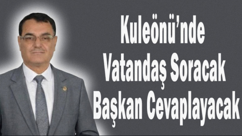 Kuleönü Belediyesi, vatandaşların doğrudan talep ve sorularını iletebileceği halk toplantısı düzenli