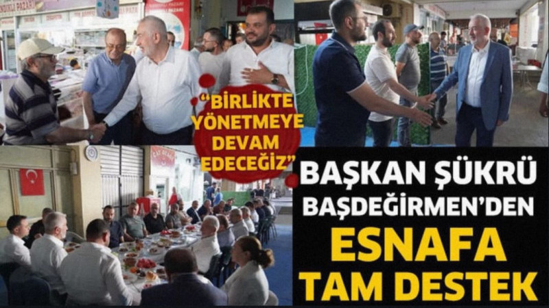 Başkan Başdeğirmen’den Esnafa Tam Destek:  “Birlikte Yönetmeye Devam Edeceğiz”