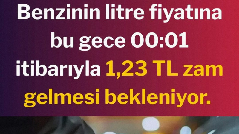 Sektör kaynaklarından elde edilen bilgilere göre benzinin litre fiyatına bu gece 00:01 itibarıyla 1,