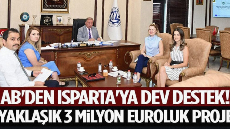 AB'den Isparta'ya Dev Destek! Yaklaşık 3 Milyon Euroluk Proje