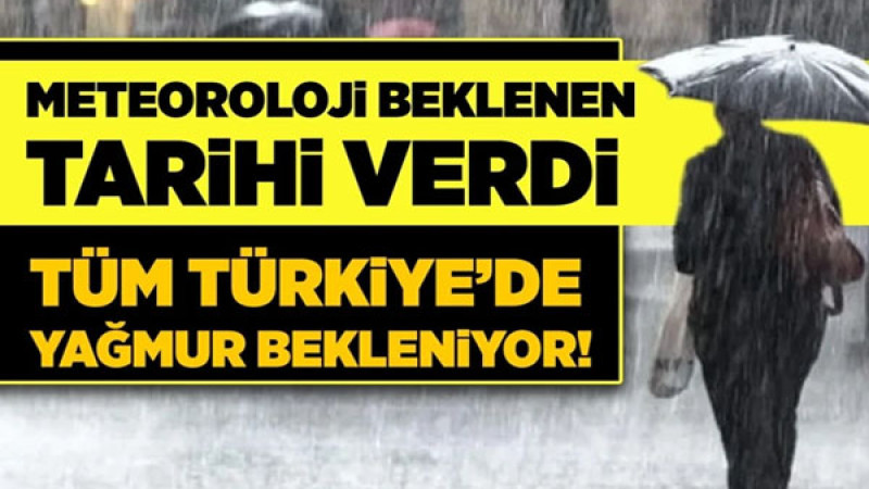 PAZAR GÜNÜ TÜM YURTTA YAĞMUR VAR!